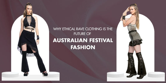 Why Ethical Rave Clothing is the Future of Australian Festival Fashion