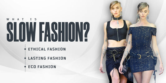 What is slow fashion?