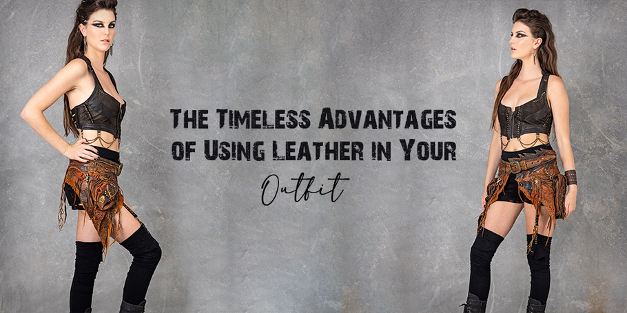 The Timeless Advantages of Using Leather in Your Outfit